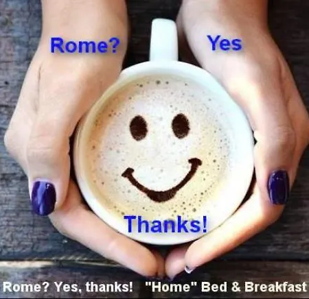 Bed & Breakfast Rome? Yes, Thanks! *